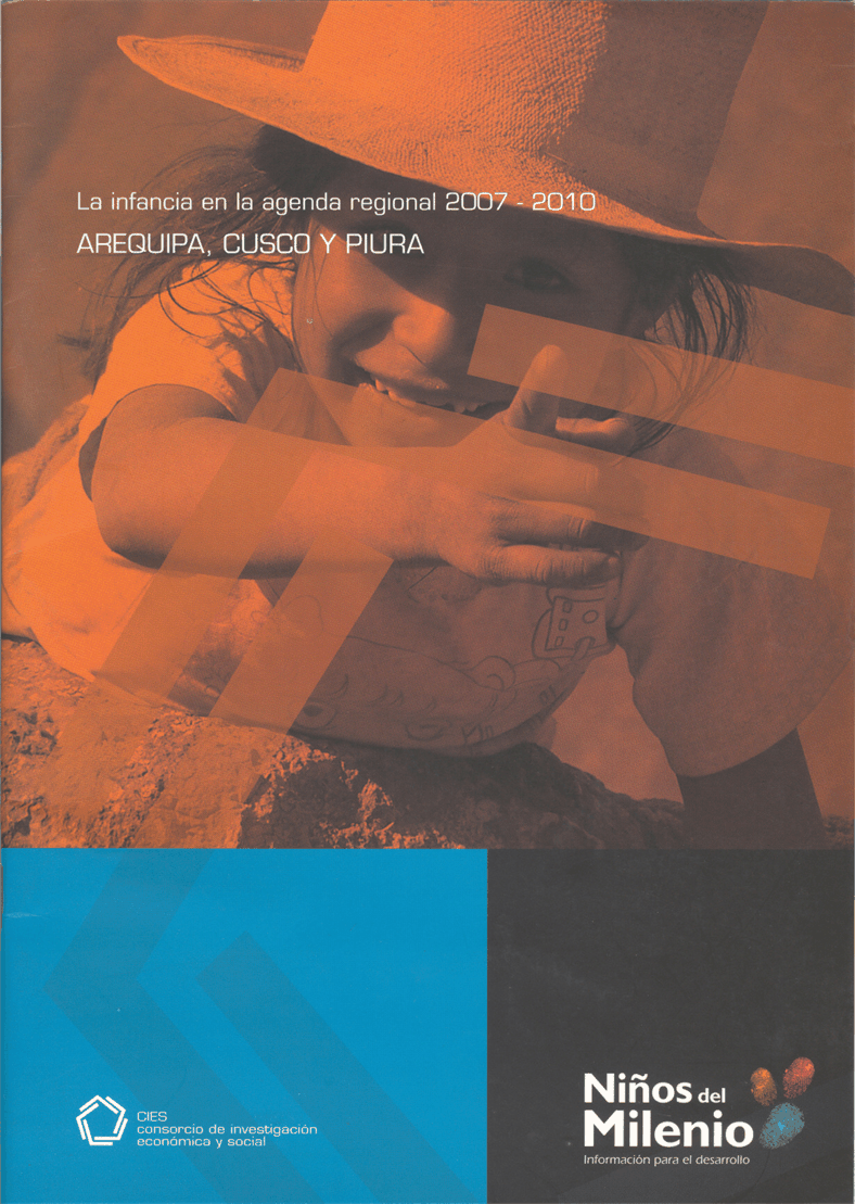 La infancia en la agenda regional 2007-2010 - Arequipa, Cusco y Piura