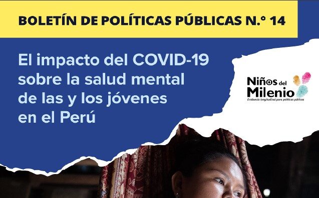 Boletín de Políticas Públicas N.º14: El impacto del COVID19 sobre la salud mental de las y los jóvenes en el Perú.